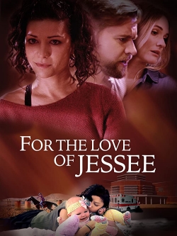 Watch For the Love of Jessee free movies