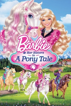 Watch Barbie & Her Sisters in A Pony Tale free movies