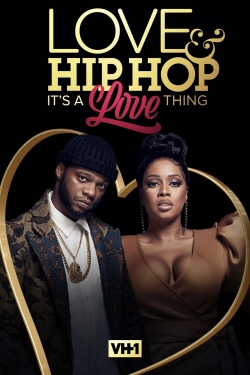 Watch Love & Hip Hop: It’s a Love Thing free movies