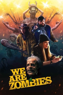 Watch We Are Zombies free movies