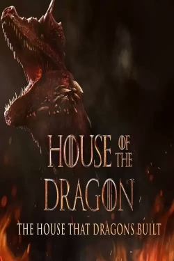 Watch The House That Dragons Built free movies