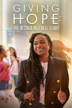 Watch Giving Hope: The Ni'cola Mitchell Story free movies