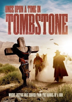 Watch Once Upon a Time in Tombstone free movies