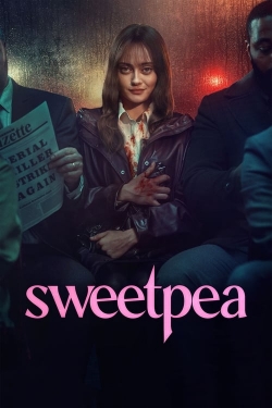 Watch Sweetpea free movies