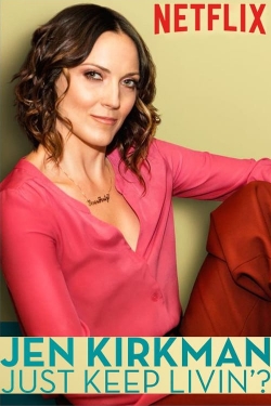 Watch Jen Kirkman: Just Keep Livin'? free movies