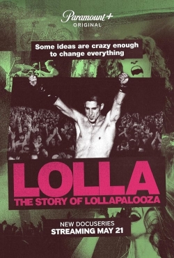 Watch Lolla: The Story of Lollapalooza free movies