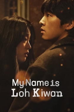 Watch My Name Is Loh Kiwan free movies