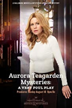 Watch Aurora Teagarden Mysteries: A Very Foul Play free movies