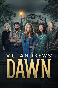 Watch V.C. Andrews' Dawn free movies