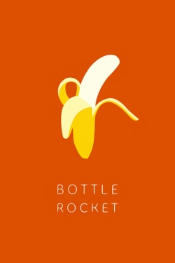 Watch Bottle Rocket free movies