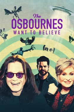 Watch The Osbournes Want to Believe free movies