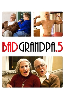 Watch Jackass Presents: Bad Grandpa .5 free movies