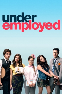 Watch Underemployed free movies