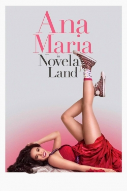 Watch Ana Maria in Novela Land free movies