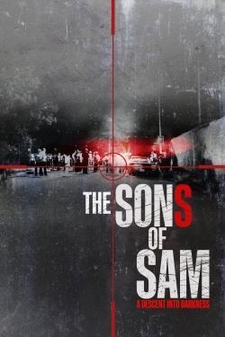 Watch The Sons of Sam: A Descent Into Darkness free movies