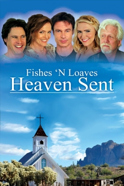 Watch Fishes 'n Loaves: Heaven Sent free movies