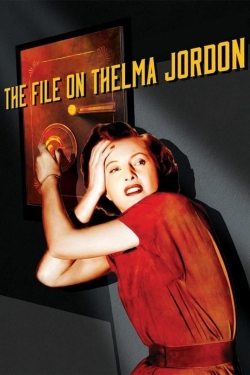 Watch The File on Thelma Jordon free movies