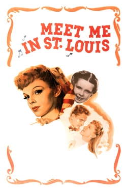 Watch Meet Me in St. Louis free movies