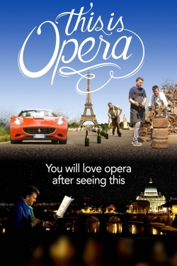 Watch This is Opera free movies