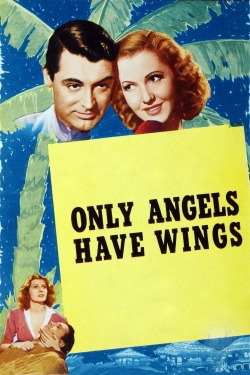 Watch Only Angels Have Wings free movies