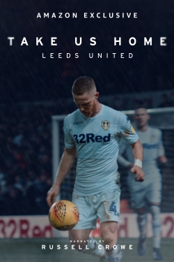 Watch Take Us Home: Leeds United free movies