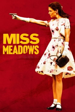 Watch Miss Meadows free movies