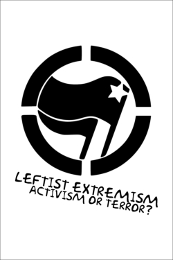 Watch Leftist Extremism: Activism or Terror? free movies