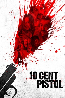 Watch 10 Cent Pistol free movies