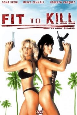 Watch Fit to Kill free movies