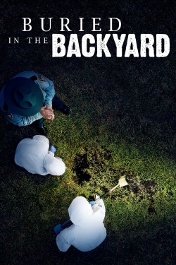 Watch Buried In The Backyard free movies