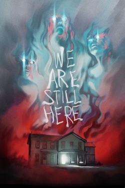 Watch We Are Still Here free movies