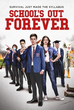 Watch School's Out Forever free movies