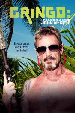 Watch Gringo: The Dangerous Life of John McAfee free movies