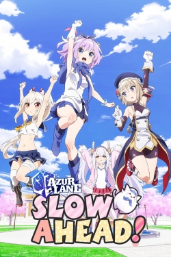 Watch Azur Lane: Slow Ahead! free movies