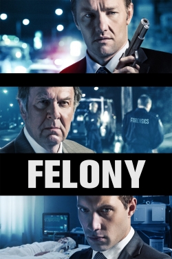 Watch Felony free movies