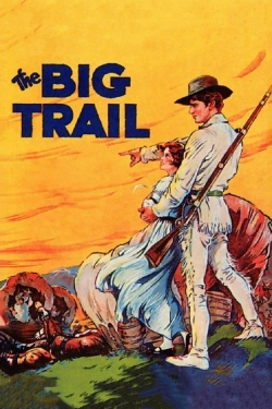 Watch The Big Trail free movies