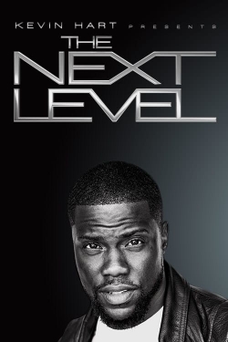 Watch Kevin Hart Presents: The Next Level free movies