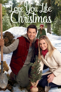 Watch Love You Like Christmas free movies