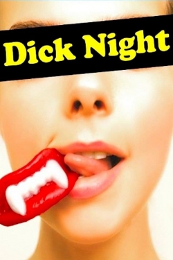 Watch Dick Night free movies