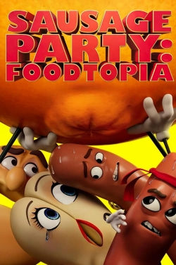 Watch Sausage Party: Foodtopia free movies