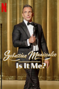 Watch Sebastian Maniscalco: Is it Me? free movies