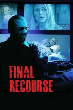 Watch Final Recourse free movies