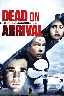 Watch Dead on Arrival free movies