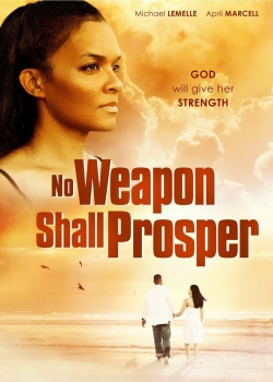 Watch No Weapon Shall Prosper free movies