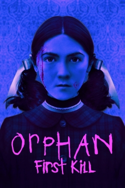 Watch Orphan: First Kill free movies