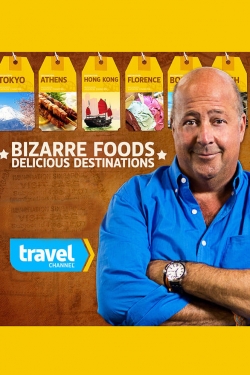 Watch Bizarre Foods: Delicious Destinations free movies