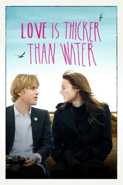 Watch Love Is Thicker Than Water free movies