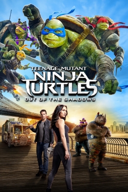 Watch Teenage Mutant Ninja Turtles: Out of the Shadows free movies