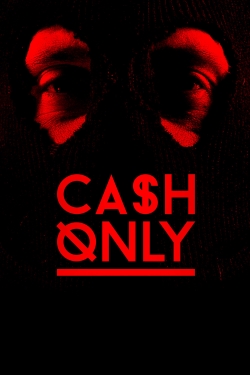 Watch Cash Only free movies