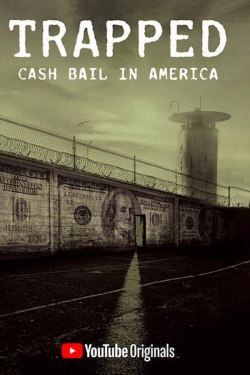 Watch Trapped: Cash Bail In America free movies